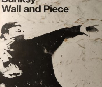 Wall & Piece de Banksy - revue de lecture sur yowino
