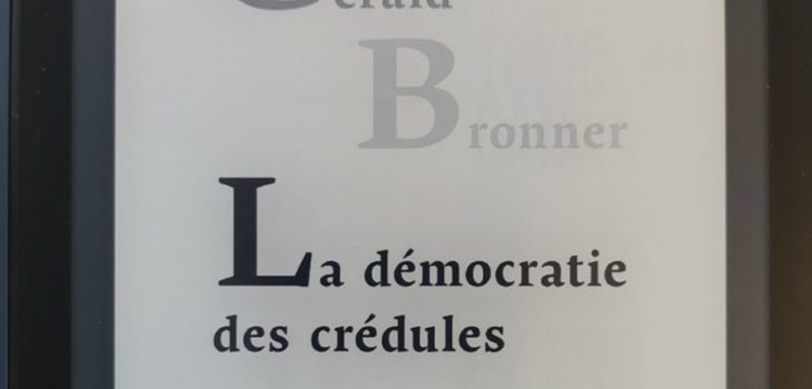 La démocratie des crédules de Gérald Bronner - revue de lecture sur yowino