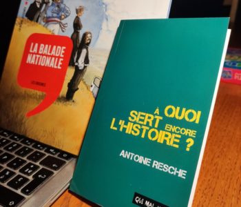 A quoi sert encore l'Histoire d'Antoine Resche - revue de lecture sur yowino