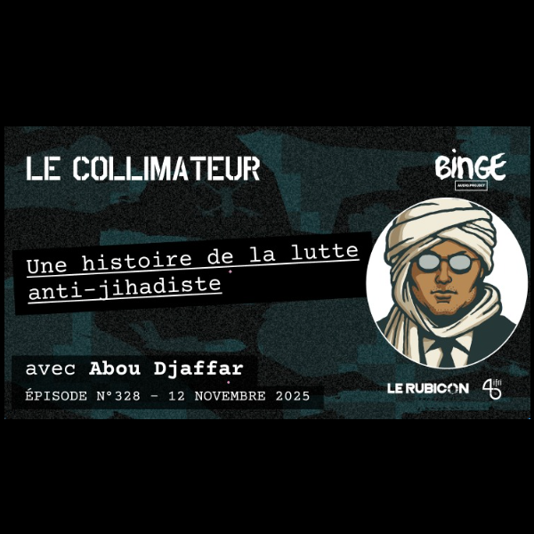 Une histoire de la lutte contre le jihadisme (Le Collimateur avec Abou Djaffar) - revue de podcast sur yowino