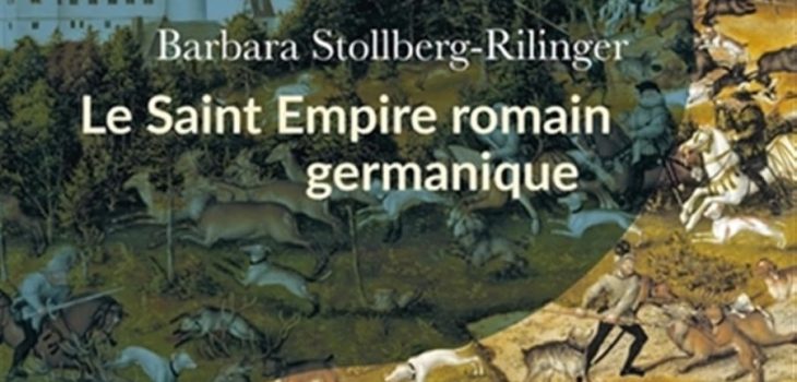 Le Saint Empire romain germanique de Barbara Stollberg-Rilinger - revue de lecture sur yowino